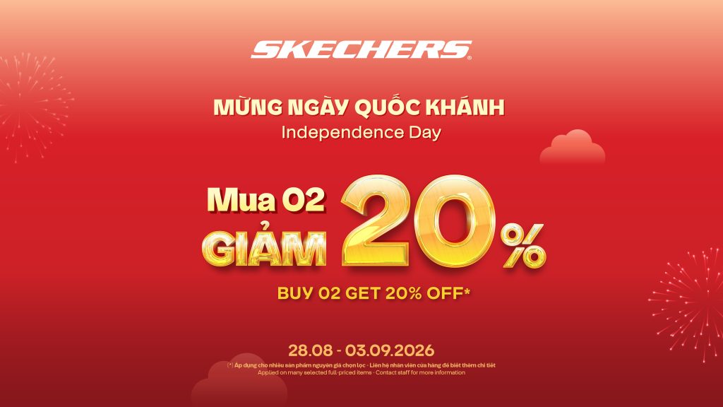 SKECHERS | MỪNG QUỐC KHÁNH – NHÂN ĐÔI LỰA CHỌN, NHÂN ĐÔI ƯU ĐÃI