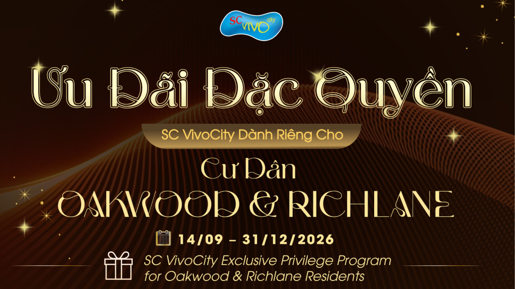 Ưu Đãi Đặc Quyền SC VivoCity Dành Riêng Cho Cư Dân Oakwood & Richlane