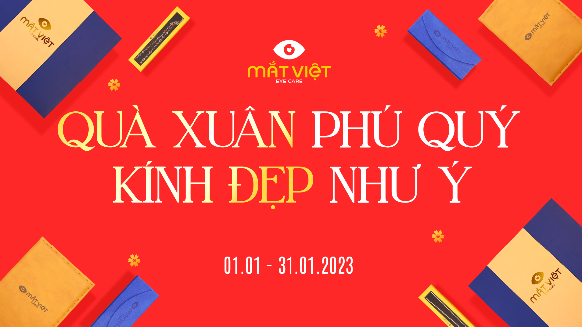 Mắt Việt đón năm mới - Quà xuân phú quý, Kính đẹp như ý