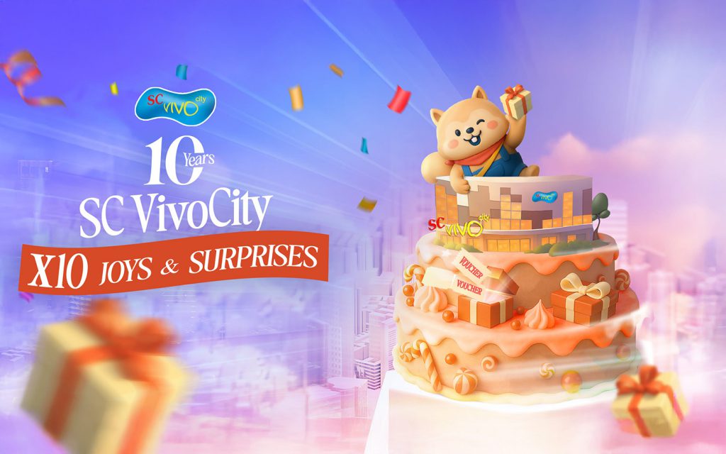 CELEBRATING SC VIVOCITY’S 10TH ANNIVERSARY – x10 JOYS & SURPRISES