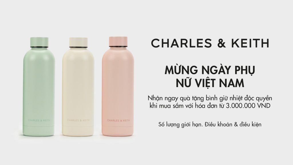 CHARLES & KEITH | MỪNG NGÀY PHỤ NỮ VIỆT NAM